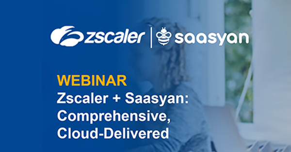 600x313_zscaler_webinar 600x313_zscaler_webinar