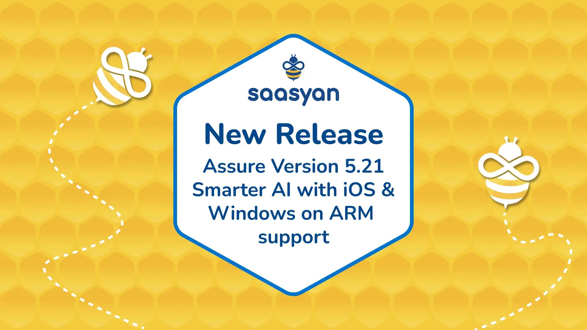 Saasyan Assure V5.21 - Smarter AI with iOS and WindowsARM Support