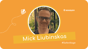 Mick Liubinskas on Saasyan #SafeVillage