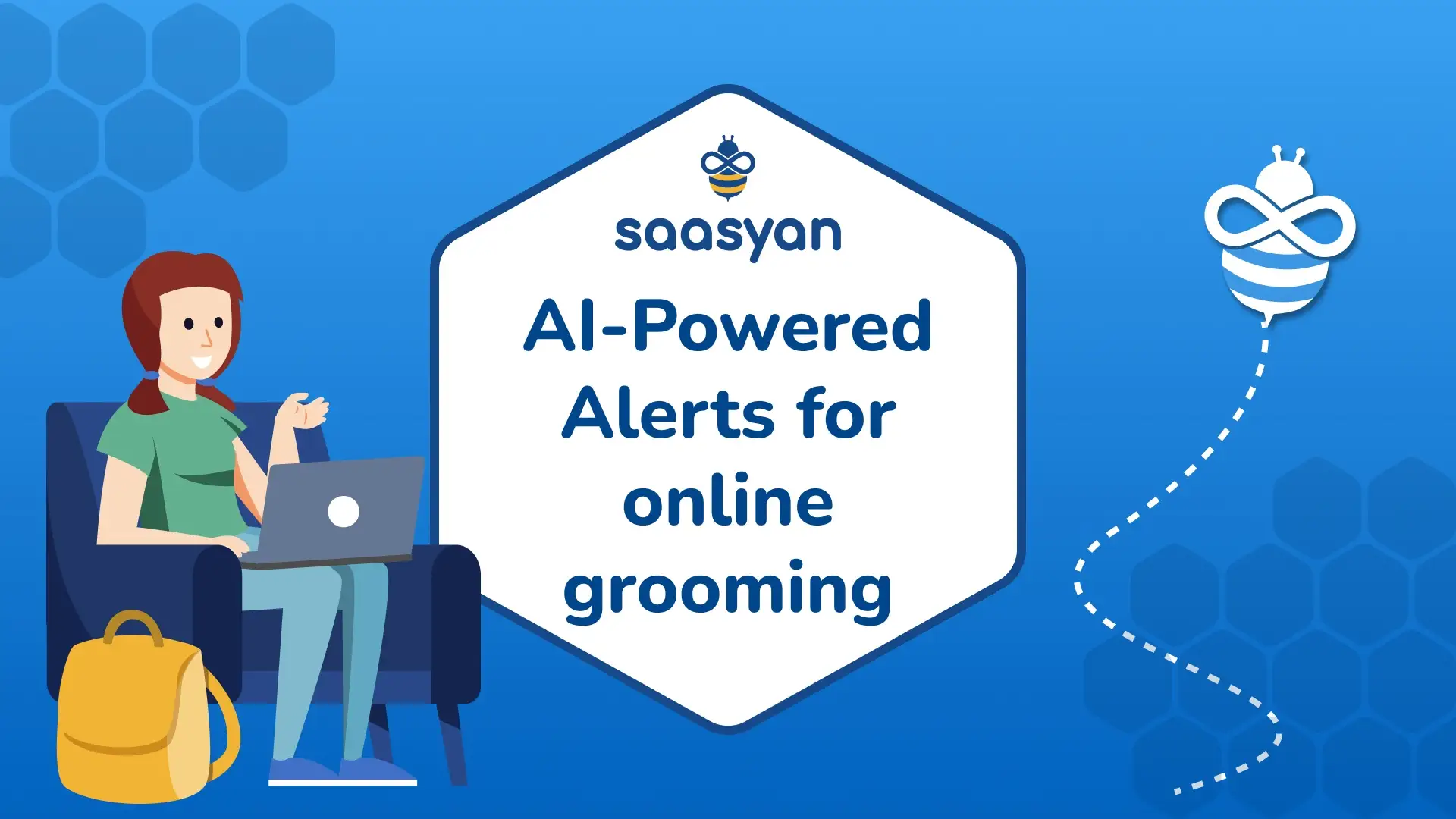 Saasyan Bolsters K-12 Student Safety With AI-Powered Online Grooming Alerts