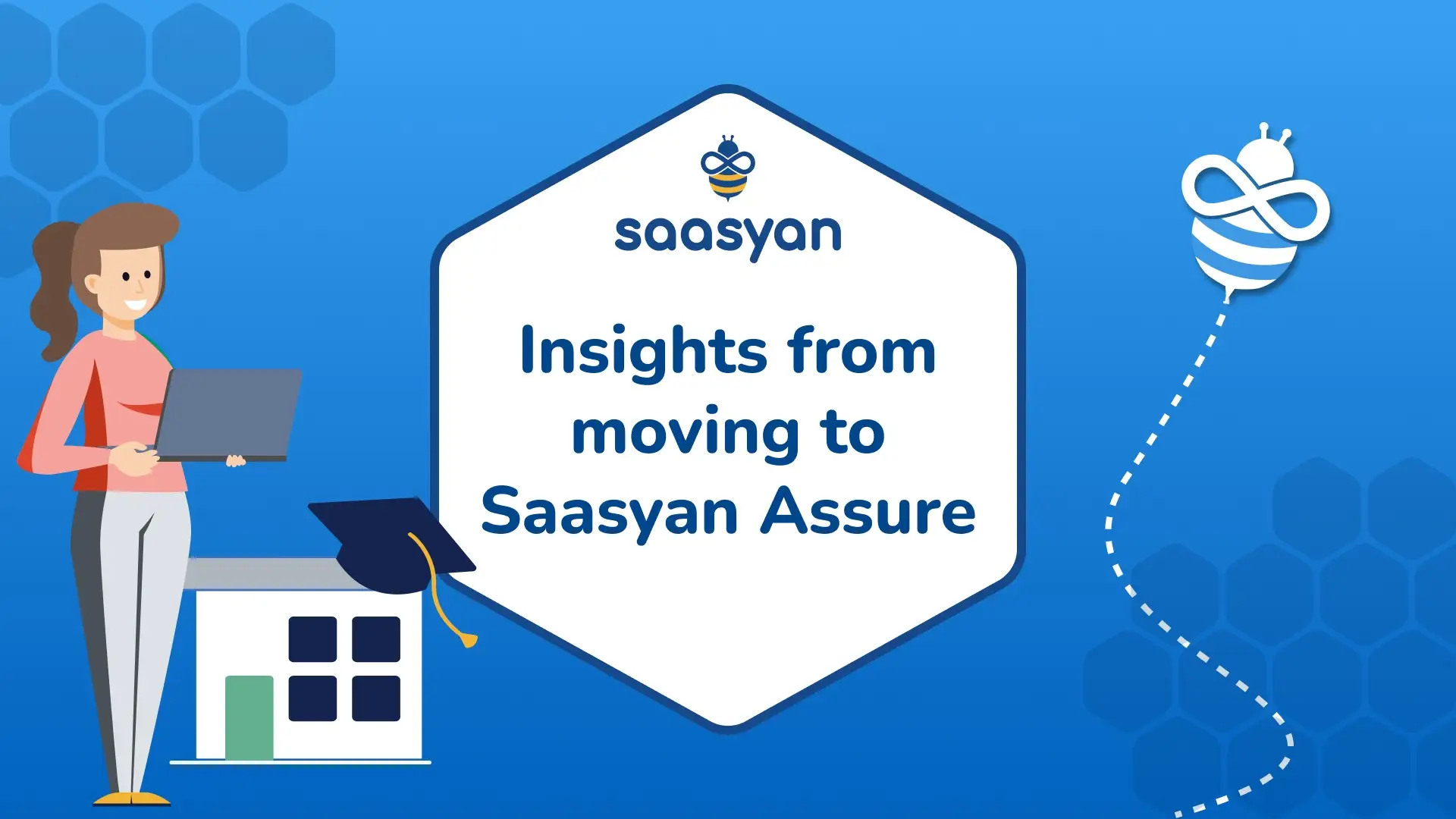 5 Insights From Moving to Saasyan Assure