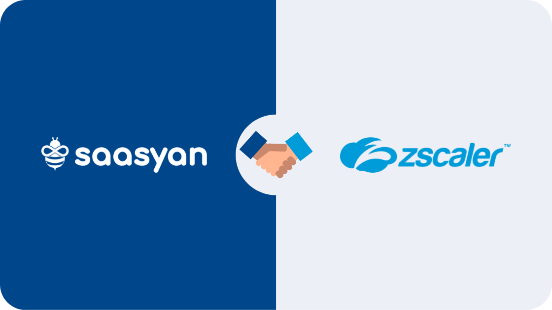 Saasyan Assure Supports Zscaler Zero Trust Exchange