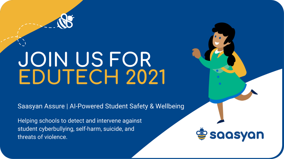 Saasyan bringing AI-Powered Student Safety & Wellbeing at EduTECH 2021