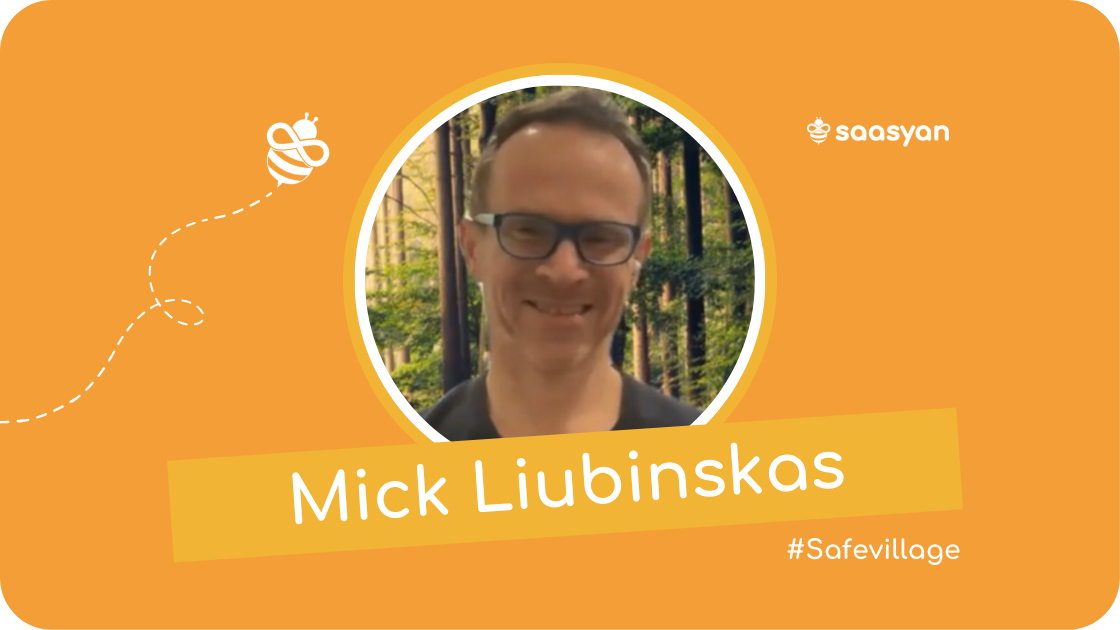 Mick Liubinskas on Saasyan #SafeVillage